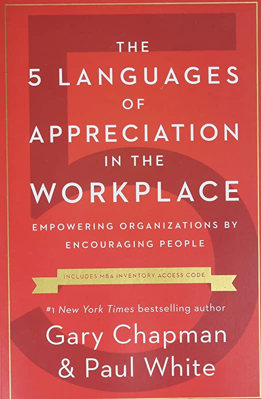 The 5 Languages of Appreciation in the Workplace